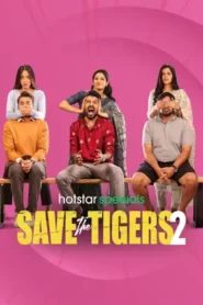 Save the Tigers (2024) Hindi Season 2 Complete