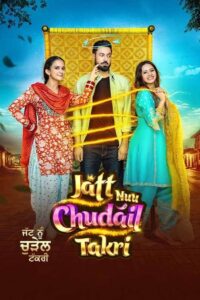 Jatt Nuu Chudail Takri (2024) Punjabi HD