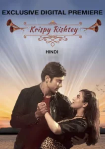 Krispy Rishtey (2024) Hindi HD