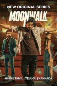 Moonwalk (2024) Hindi Season 1 Complete